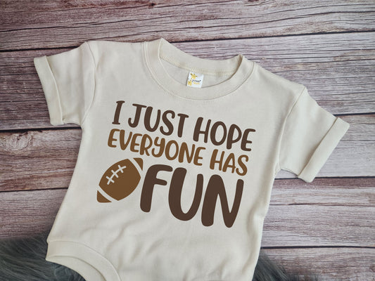 Baby Football Bodysuit: "I Just Hope Everyone Has Fun" Romper